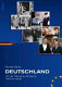 Deutschland : von der Teilung zur Einigung, 1945 bis heute /