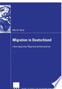 Migration in Deutschland : interregionale Migrationsmotivatoren /