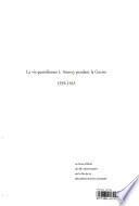 La vie quotidienne à Annecy pendant la guerre 1939-1945 : la défaite et les prisonniers : Vichy et la collaboration, la guerre civile et l'occupation, la résistance et la libération /