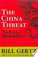 The China threat : how the People's Republic targets America /