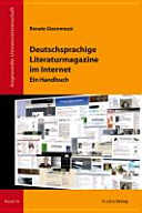 Deutschsprachige Literaturmagazine im Internet : ein Handbuch /