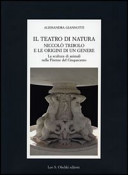 Il teatro di natura : Niccol�o Tribolo e le origini di un genere : la scultura di animali nella Firenze del Cinquecento /