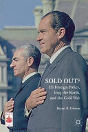 Sold out? : US foreign policy, Iraq, the Kurds, and the Cold War /