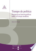 Tiempo de pol�itica : perspectivas historiogr�aficas sobre la Europa moderna /
