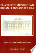 El Asilo de Mendicidad de San Fernando, 1846-1900 /