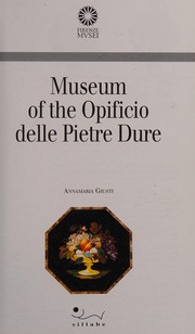Museum of the Opificio delle pietre dure : [the official guide] /
