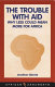 The trouble with aid : why less could mean more for Africa /