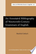 An annotated bibliography of nineteenth-century grammars of English /