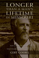 Longer than a mans lifetime in Missouri /