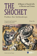 The shochet : a memoir of Jewish life in Ukraine and Crimea /