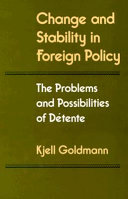 Change and stability in foreign policy : the problems and possibilities of d�etente /