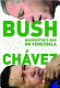 Bush versus Ch�avez : Washingtons war on Venezuela /