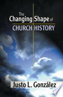 The changing shape of church history /