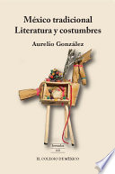 México tradicional : literatura y costumbres /