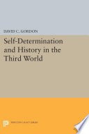 Self-determination and history in the third world /