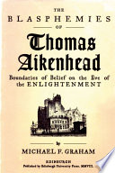 The blasphemies of Thomas Aikenhead : boundaries of belief on the eve of the enlightenment /