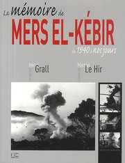 La mémoire de Mers el-Kébir : de 1940 à nos jours /