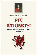 Fix bayonets! : a Royal Welch Fusilier at war, 1796-1815 /