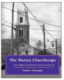 The Warren churchscape : early religious architecture in Warren County, New Jersey /
