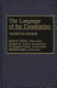The language of the Constitution : a sourcebook and guide to the ideas, terms, and vocabulary used by the framers of the United States Constitution /