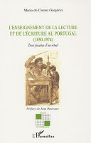 L'enseignement de la lecture et de l'écriture au Portugal (1850-1974) : trois facettes d'un rituel /