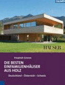 Die besten Einfamilienhäuser aus Holz : Deutschland-Österreich-Schweiz /