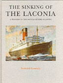The sinking of the Laconia : a tragedy in the battle of the Atlantic /