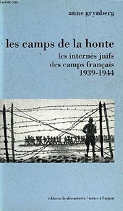 Les camps de la honte : les internés juifs des camps français, 1939-1944 /