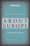 About Europe : philosophical hypotheses /