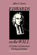 Edwards on the will : a century of theological debate /
