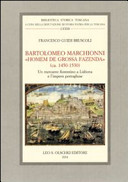 Bartolomeo Marchionni : "homem de grossa fazenda" (ca. 1450-1530) : un mercante fiorentino a Lisbona e l'impero portoghese /