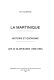 La Martinique : histoire et économie : les 24 glorieuses, 1959-1985 /