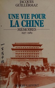 Une vie pour la Chine : mémoires, 1937-1989 /