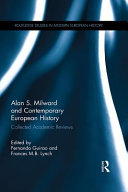 Alan S. Milward and contemporary European history : collected academic reviews /