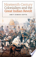 Nineteenth-century colonialism and the great Indian revolt /