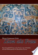 Zion als Frau : das Frauenbild Zions in der Poesie von al-Andalus auf dem Hintergrund des klassischen Piyyuts /