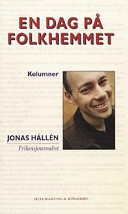 En dag på folkhemmet : kolumner /