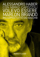 Volevo essere Marlon Brando (ma soprattutto Gigi Baggini) /