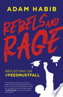 Rebels and rage : reflecting on #FeesMustFall /