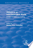 ASEAN in an Interdependent World: Studies in an Interdependent World : Studies in an Interdependent World /