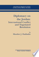Diplomacy on the Jordan : international conflict and negotiated resolution /