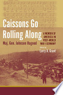 Caissons Go Rolling Along : a Memoir of America in Post-World War I Germany