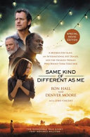 Same kind of different as me : a modern-day slave, an international art dealer, and the unlikely woman who bound them together /