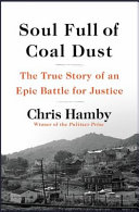 Soul full of coal dust : a fight for breath and justice in Appalachia /