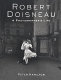 Robert Doisneau : a photographer's life /