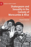 Shakespeare and sexuality in the comedy of Morecambe and Wise /