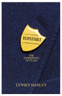 Respectable : the experience of class /