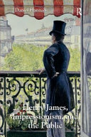 Henry James, Impressionism, and the Public /