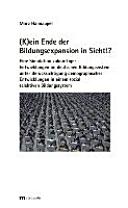 (K)ein Ende der Bildungsexpansion in Sicht!? : ein Mikrosimulationsmodell zur Analyse von Wechselwirkungen zwischen demographischen Entwicklungen und Bildungsbeteiligung /