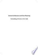 Zionist architecture and town planning : the building of Tel Aviv (1919-1929) /